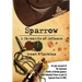 Sparrow - A Chronicle of Defiance: An epic account of The Sparrows - Battle of Britain gunners who defended Timor in 1942 as part of Sparrow Force.
