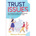 Trust Issues: The Complete Guide to Overcoming Trust Issues One Step at a Time