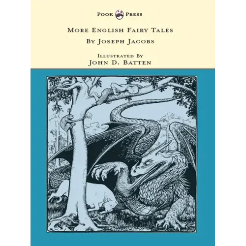 More English Fairy Tales - Illustrated by John D. Batten
