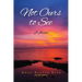 Not Ours to See: A Memoir