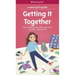 A Smart Girl's Guide: Getting It Together: How to Organize Your Space, Your Stuff, Your Time--And Your Life