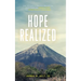 Hope Realized: How the Power of Practical and Spiritual Development Can Diminish Poverty and Expose the Lie of Hopelessness