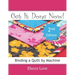 Get It Done Now!: Binding a Quilt by Machine
