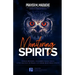 Monitoring Spirits: Hidden Mysteries, Dangerous Prayer Points and Declarations to Disarm and Expose Monitoring Spirits