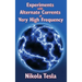 Experiments with Alternate Currents of Very High Frequency and Their Application to Methods of Artificial Illumination