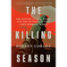 The Killing Season: The Autumn of 1914, Ypres, and the Afternoon That Cost Germany a War