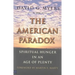 The American Paradox: Spiritual Hunger in an Age of Plenty