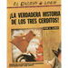 La Verdadera Historia de Los Tres Cerditos