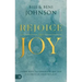 Rejoice Into Joy: Three Keys to Experiencing the Fullness of Heaven's Joy