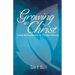 Growing in Christ: Laying the Foundations for Christian Maturity