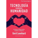 Tecnología versus Humanidad: El futuro choque entre hombre y máquina