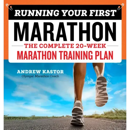 Running Your First Marathon: The Complete 20-Week Marathon Training Plan