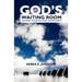 God's Waiting Room: Our Space to Practice Godly Waiting Habits