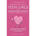 7 Vital Skills for Parenting Teen Girls and Communicating with Your Teenage Daughter: Proven Parenting Tips for Raising Teenage Girls with Self-Confid
