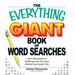 The Everything Giant Book of Word Searches: Over 300 Puzzles to Challenge Even the Most Diehard Word Search Fan