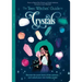 The Teen Witches' Guide to Crystals: Discover the Secret Forces of the Universe... and Unlock Your Own Hidden Power!