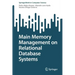 Main Memory Management on Relational Database Systems