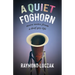 A Quiet Foghorn: More Notes from a Deaf Gay Life