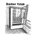 The Dollar Trick: Vending machines and Grateful dead parking lots lead a college hippy down a dark path.