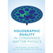 Holographic Duality in Condensed Matter Physics