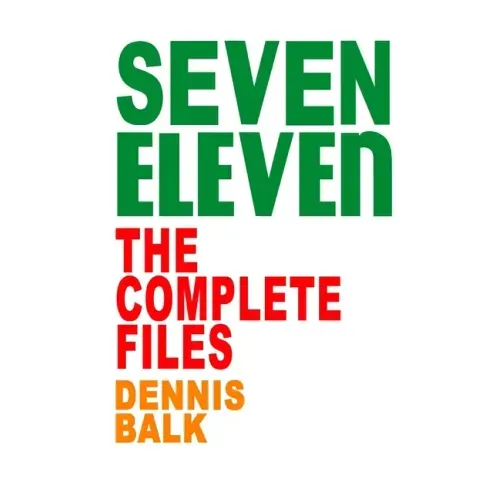 SEVEN ELEVEN, The Complete Files