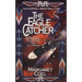 The Eagle Catcher