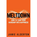 Meltdown: How to turn your hardship into happiness
