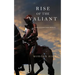 Rise of the Valiant (Kings and Sorcerers--Book 2)