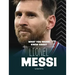 What You Never Knew about Lionel Messi
