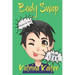 Books for Kids: BODY SWAP: A Very Funny Book for Boys and Girls 9-12