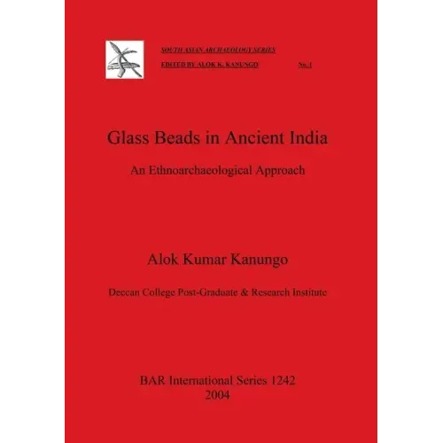 Glass Beads in Ancient India: An Ethnoarchaeological Approach