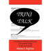 Trini Talk: A Dictionary of Words and Proverbs of Trinidad & Tobago