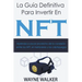 La Guía Definitiva Para Invertir En NFT