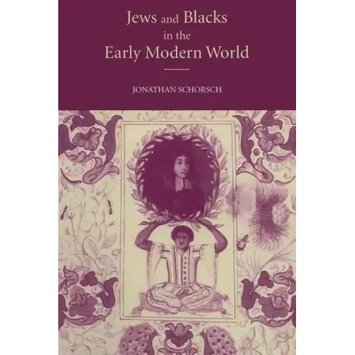 Jews and Blacks Early Modern World