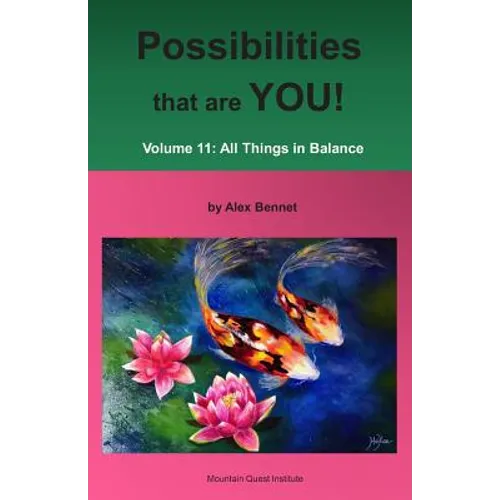 Possibilities that are YOU!: Volume 11: All Things in Balance