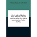 Select Works Of Plotinus; Translated From The Greek With An Introduction Containing The Substance Of Porphyry'S Life Of Plotinus