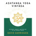 Ashtanga Yoga Vinyasa: Movement, Breath, and Posture in the Primary Series