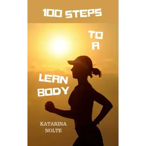 100 Steps to a Lean Body