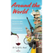 Around The World: Stories from a far, but close to a bar!