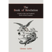 The Book of Revelation: A Study of the Last Prophetic Book of Holy Scripture