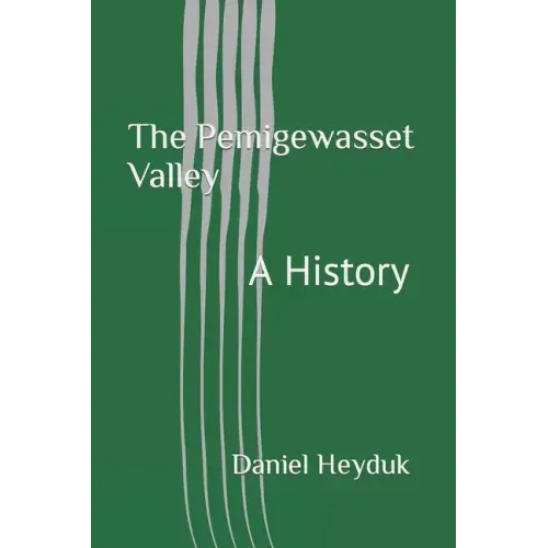 The Pemigewasset Valley: A History