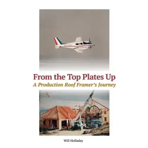 From the Top Plates Up: A production roof framer's journey