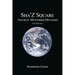 Sha'Z-Sqaure: Ancient Mysteries Decoded 2nd edition