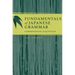 Fundamentals of Japanese Grammar: Comprehensive Acquisition