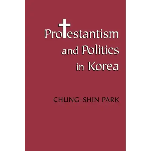 Protestantism and Politics in Korea