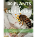 100 Plants for Beekeepers