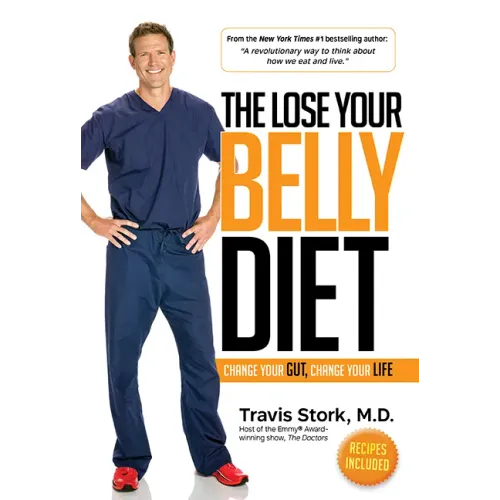 The Lose Your Belly Diet: Change Your Gut, Change Your Life