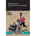 Disability Sport: A Vehicle for Social Change?