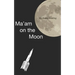 Ma'am on the Moon