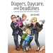 Diapers, Daycare, and Deadlines Survival Hacks for Super Busy Parents